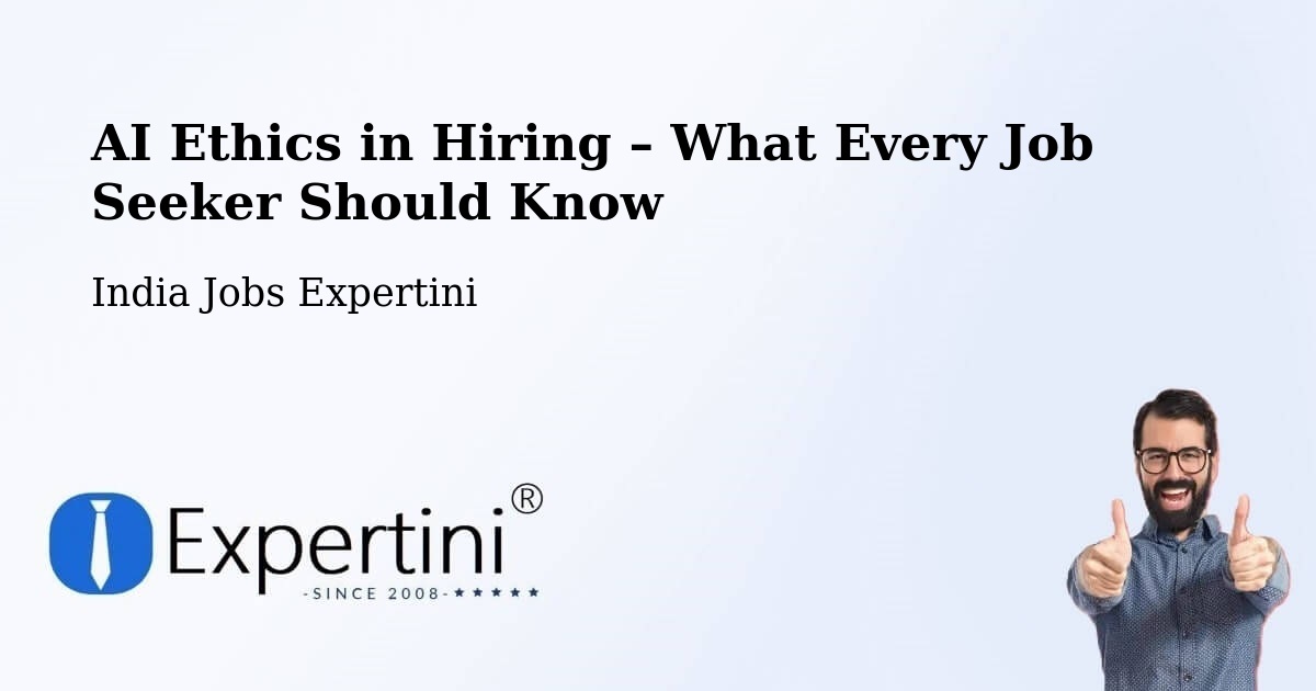 AI Ethics in Recruitment & Hiring – Jamnagar - Jamnagar, India Jobs Expertini
