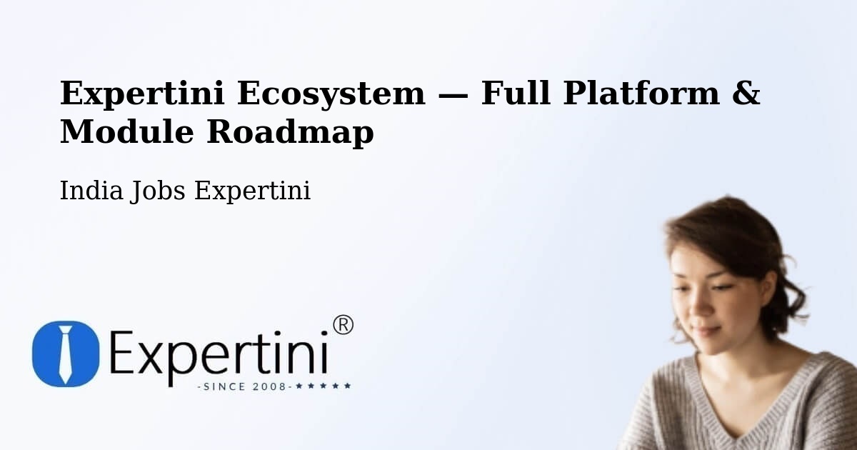 Expertini Ecosystem — Full Platform & Module Roadmap – Jamnagar